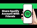 How To Share Spotify Account With Friends