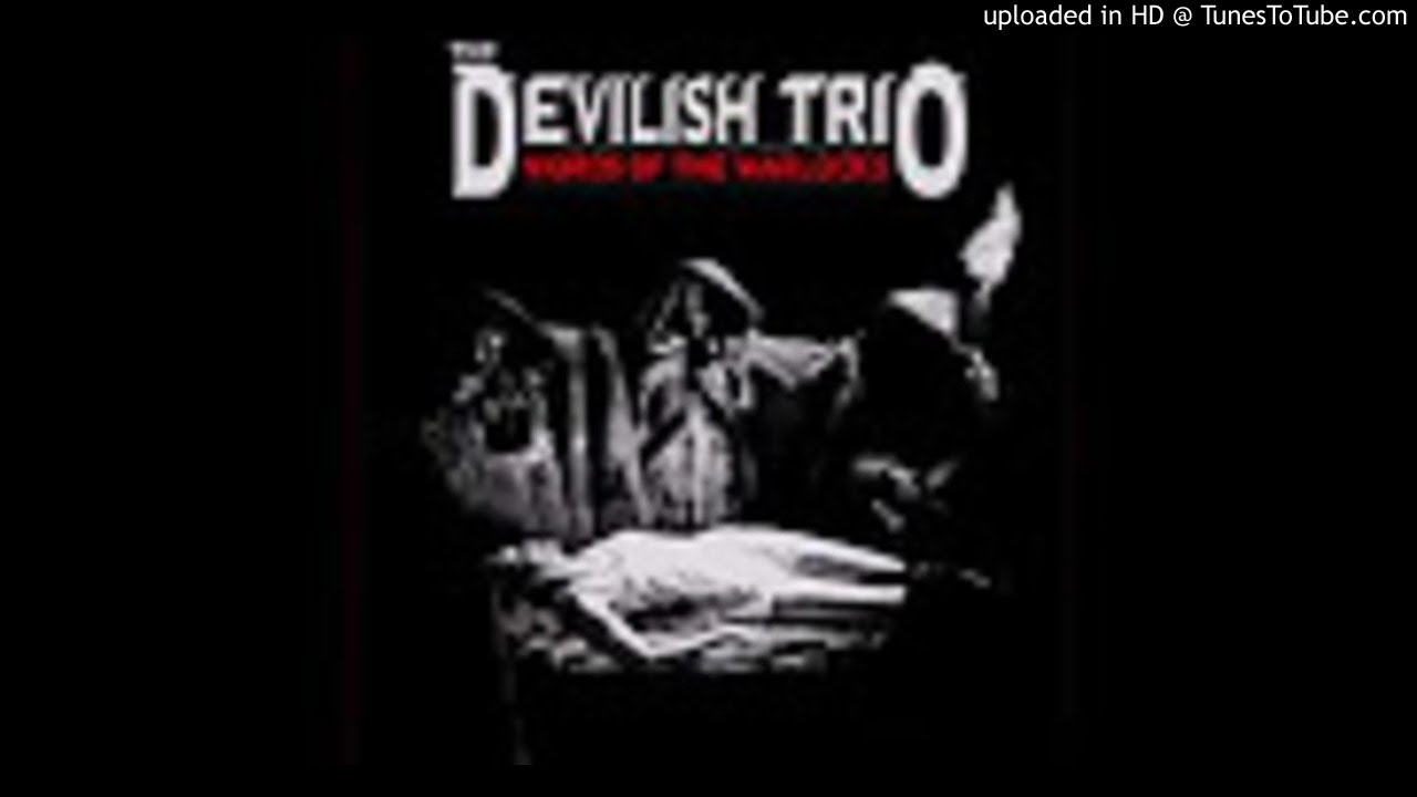 DEVILISH TRIO - WORDS OF THE WARLOCKS