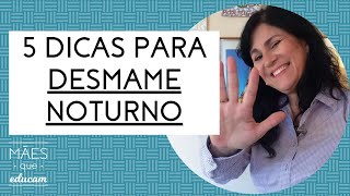 5 Dicas Para Desmame Noturno