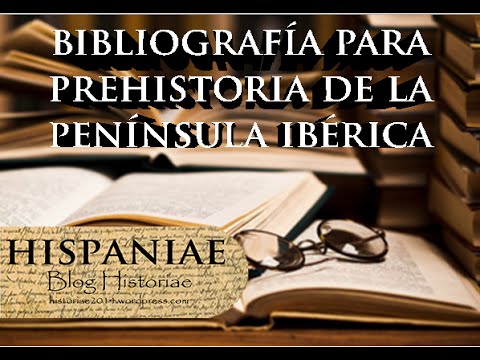 Bibliografía para prehistoria de la Península Ibérica