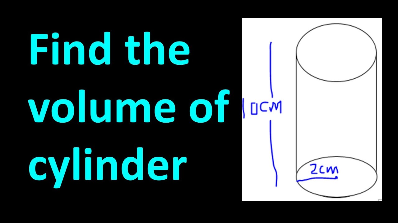 find the volume of cylinder - YouTube
