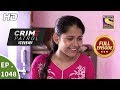 Crime Patrol Dastak - Ep 1048 - Full Episode - 24th May, 2019