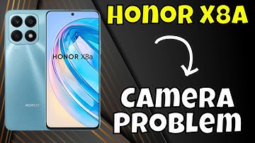 Honor X8a Camera Problem Fix / Front camera not working