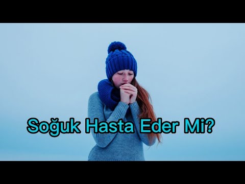 Soğuk Hasta Eder Mi?