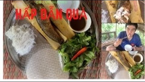 Cá lóc nướng bẹ chuối, món ăn ngon nhưng ít người biết