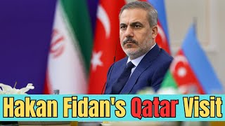 Hakan Fidan's Qatar Visit to Strengthen Bilateral Ties and Discuss Regional Issues