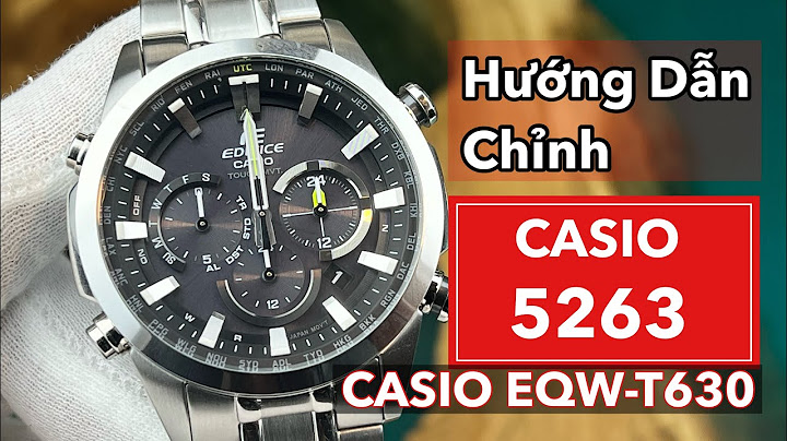 Hướng dẫn chỉnh giờ đồng hồ casio edifice năm 2024