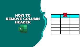 how to remove column header in excel table