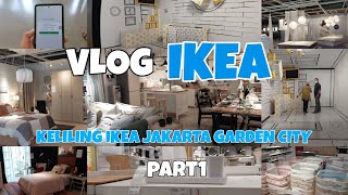 Vlog IKEA 💙 Weekend Cuci Mata Keliling IKEA Jakarta Garden City #part1 Banyak Barang Baru Aesthetic