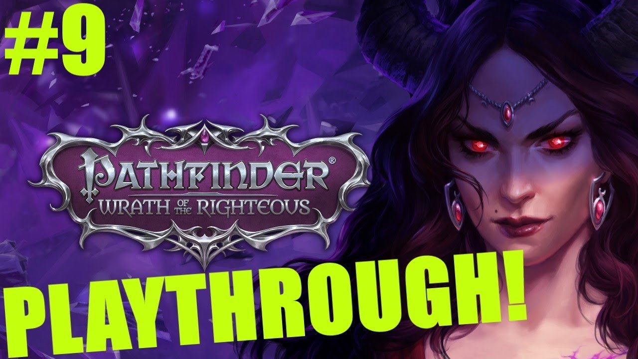 KREPTiiK Plays Pathfinder Wrath of the Righteous Episode 9, The