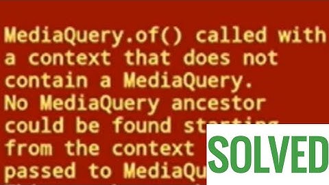 mediaquery.of() called with a context that does not contain a media query in flutter error solved