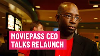 MoviePass CEO Talks Relaunch