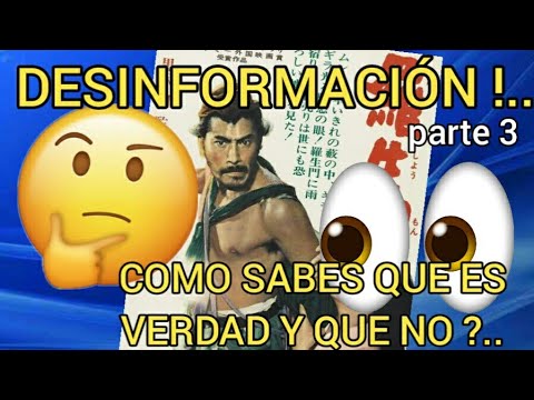 😡 RASHOMON.. O POR QUÉ NUNCA ALCANZARAS LA VERDAD ⚠️⚠️.. DESINFORMACION.. PARTE 3