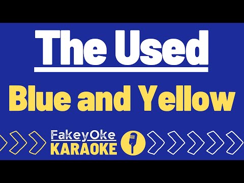 The Used - Blue and Yellow [Karaoke]