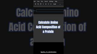 Calculating Amino Acid Composition of a Protein #python #biotechnology #bioinformatics #protein