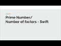 iOS - Swift DSA & Problem solving - Prime Number / Number of Factors