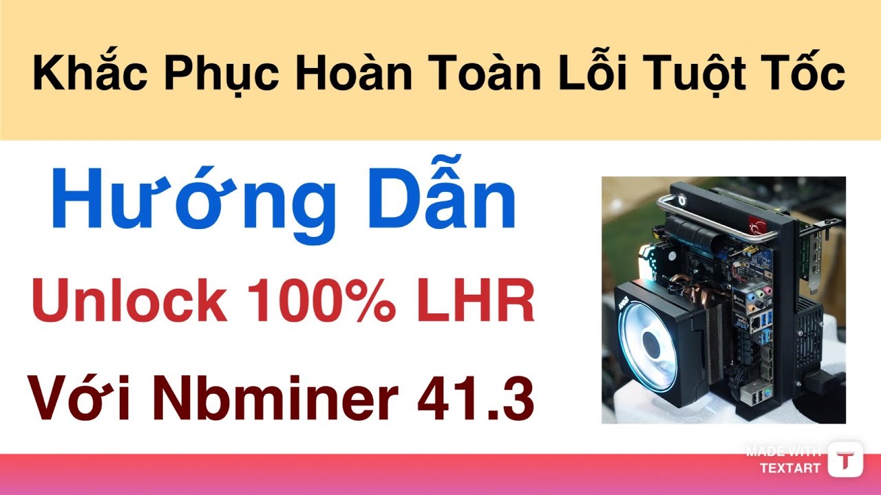 Unlock 100% LHR Với Nbminer v41.3 - Khắc Phục Hoàn Toàn Lỗi Tuột Tốc Vga