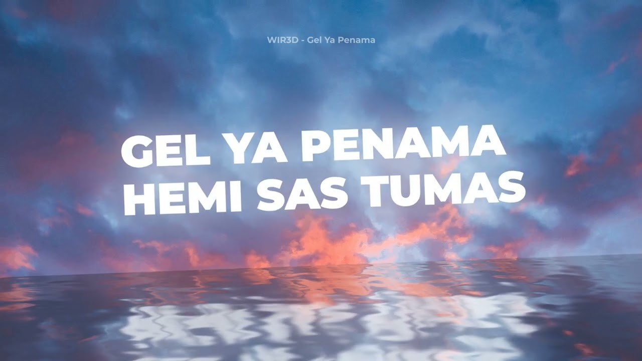 WIR3D - Gel Ya Penama (Official Lyric Video)