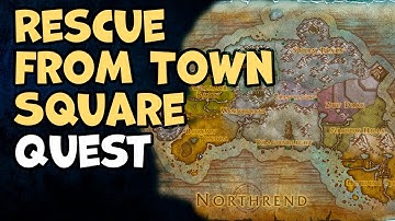 Rescue from Town Square | WoW Quest