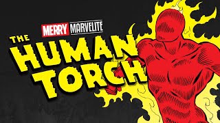 The ORIGINAL Human Torch (Two-In-One Re-Upload)