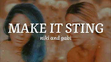 Make It Sting - Niki and Gabi (Lyrics)