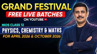 NIOS Class 12 Physics, Chemistry and Maths Free Batch for April 2026 and October 2026
