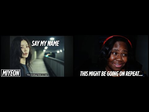 SHE'S SO CLOSE TO BECOMING MY BIAS | REACTING to MIYEON (미연) - "Say My Name" M/V
