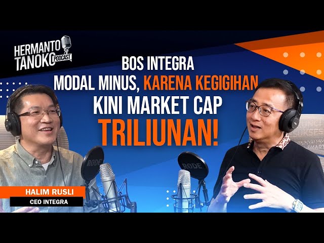 MODAL MINUS, KARENA KEGIGIHAN KINI MARKET CAP TRILIUNAN! | HALIM RUSLI (PART 1) class=