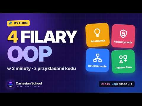 🐍 4 filary programowania obiektowego (OOP) w Pythonie