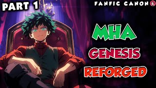 MHA: Genesis Reforged Part 1