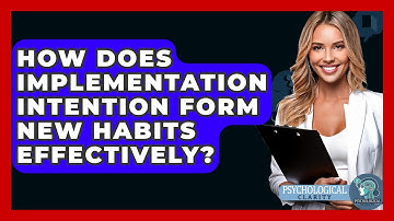 How Does Implementation Intention Form New Habits Effectively? - Psychological Clarity
