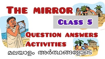 THE MIRROR / CLASS 5/ ENGLISH/ COMPLETE QUESTION ANSWERS AND ACTIVITIES / UNIT 1 / AJUS&ME