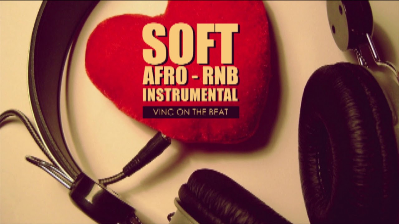 Soft Afro RnB Instrumental | Soft 