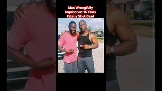 Leonard Crue Imprisoned Wrongfully  16 Years Fatally Shot Dead #shortvideo