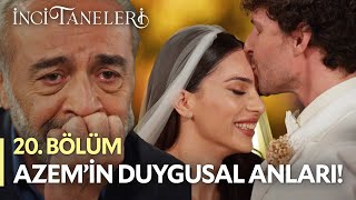 Azem, Gözyaşlarına Hakim Olamadı - İnci Taneleri 20. Bölüm