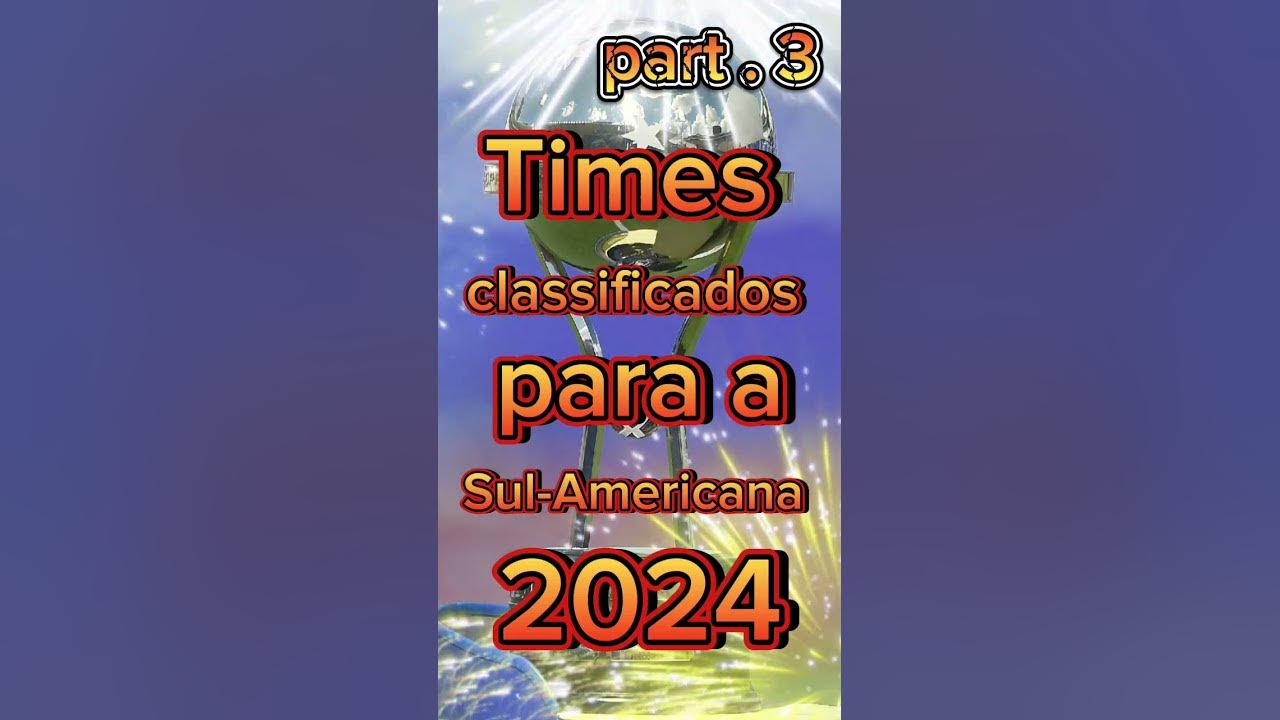Times classificados para a SulAmericana 2024 sulamericana bolivia 