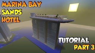 Minecraft Marina Bay Sands Hotel Tutorial Part 3