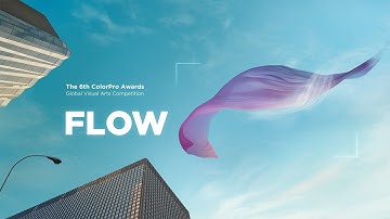 The 6th ColorPro Awards : FLOW Finalist Reel