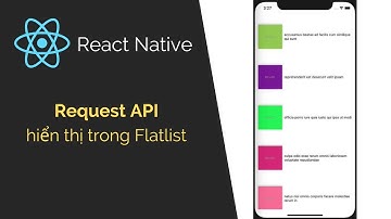 Tự Học REACT NATIVE: Request API Hiển Thị Trong Flatlist