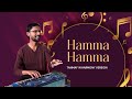 Hamma hamma tanmay in harmony version