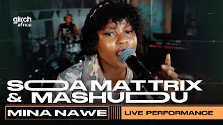 Soa Mattrix & Mashudu - Mina Nawe | Glitch Sessions