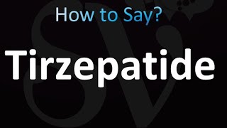 How to Pronounce Tirzepatide (correctly!)