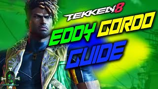 How to Play Eddy Gordo in TEKKEN 8 | The Ultimate Introductory Guide