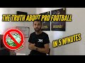 The brutal truth about professional football in just 5 minutes