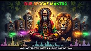 Positive Vibes Roots Reggae | Spiritual Dub Reggae Culture Mantra SessioN Spiritual Dub Reggae 🌿