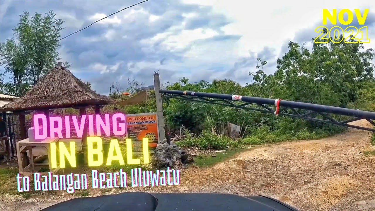 DRIVING IN BALI 2021 : Road to Balangan Beach Uluwatu at 2.30 pm November 2021