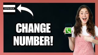 How to Update Your Phone Number on Sephora Account