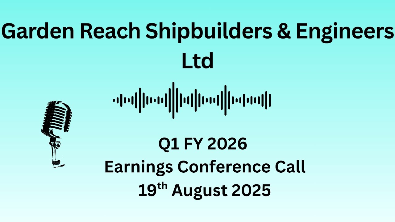 Garden Reach Shipbuilders & Engineers Ltd Q1 FY 2026 Earnings Conference Call