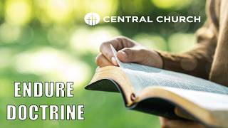 August 23, 2026,  10:30 AM - Endure Doctrine - #centralchurchnc  Live Stream