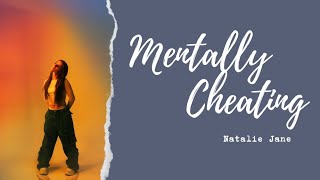 Mentally Cheating - Natalie Jane (Letra)